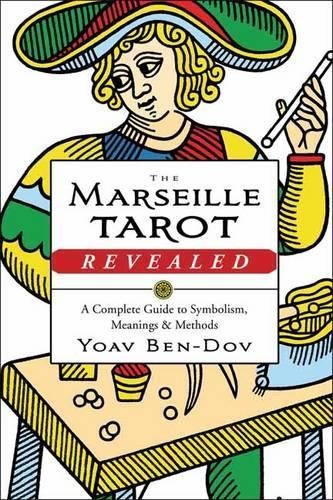 The Marseille Tarot Revealed by Yoav Ben-Dov - 9780738752280