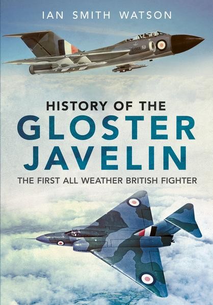 HISTORY OF THE GLOSTER JAVELIN