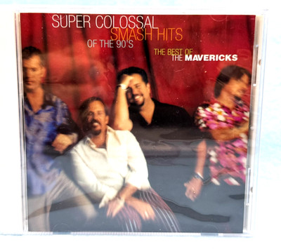 THE BEST OF THE MAVERICKS (New Sealed CD) Super Colossal Smash Hits of the 90's
