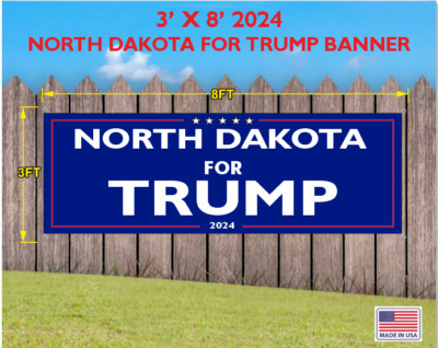TRUTRUMP MAGA MP 2024 BANNER NORTH DAKOTA FOR TRUMP 3FT X 8FT