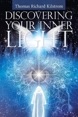 Discovering Your Inner Light by Thomas Richard Kilstrom (English) Paperback Book