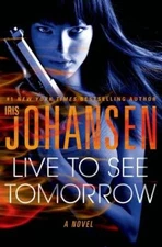 Live to See Tomorrow (Catherine Ling) - Hardcover By Johansen, Iris - ACCEPTABLE