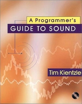 A Programmer's Guide to Sound by Kientzle Ph.D., Tim, Good Book