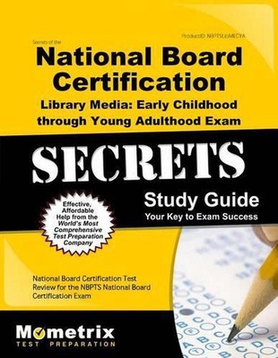 Secrets of the National Board Certification Library Media: Early Childhood Throu
