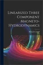 Linearized Three Component Magneto-hydrodynamics (Paperback or Softback)