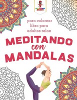 Coloring Bandit | Meditando Con Mandalas | Taschenbuch | Spanisch (2017)