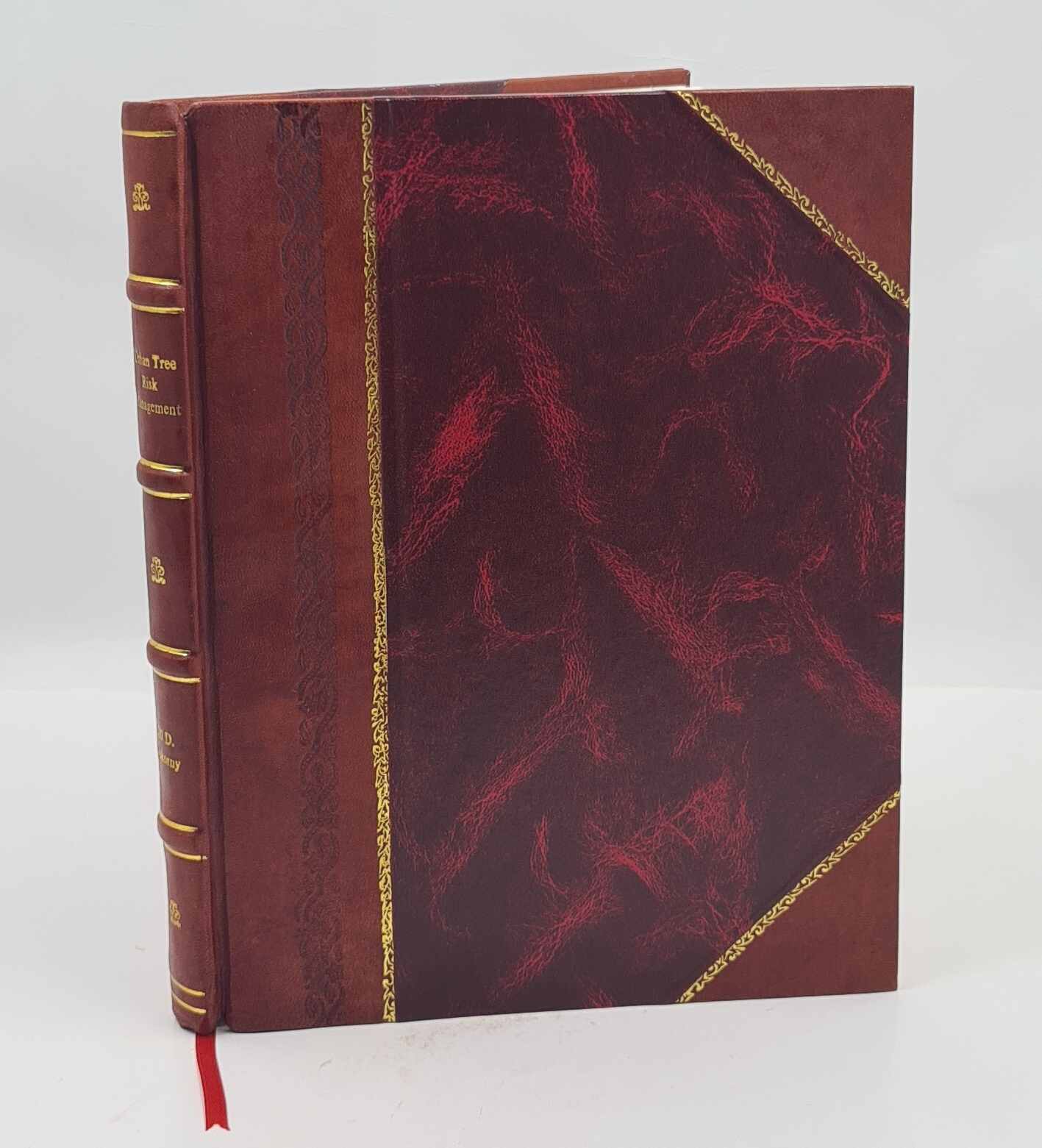 Urban tree risk management : a community guide to program design [Leather Bound]