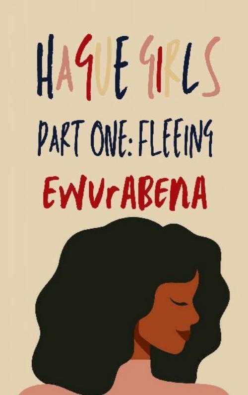 Thumbnail - Hague Girls Part One: Fleeing Ewurabena Ewurabena