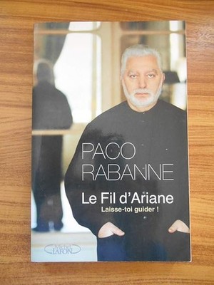 Le Fil d'Ariane: Lass dich führen! - Rabanne, Paco