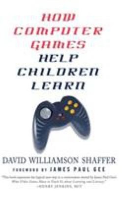 How Computer Games Help Children Learn Hardcover David Williamson