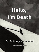 Hello, I'm Death: A book to help families have the conversation about death ...