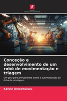 Kelvin Umechukwu | ConceçãO E Desenvolvimento De Um Robô De MovimentaçãO E...