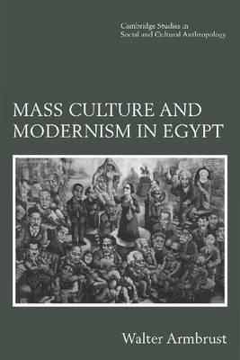 Mass Culture and Modernism in Egypt Armbrust Paperback 9780521484923