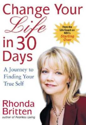 Change Your Life in 30 Days: A Journey to Finding Your True Self - GOOD
