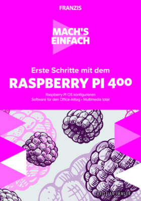 Mach's einfach: Erste Schritte mit Raspberry Pi 400-Mängelexemplar,