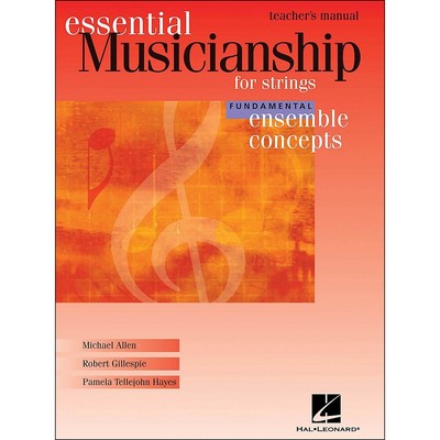 Essential Musicianship for Strings Ensemble Concepts Fundamental Teacher Manual