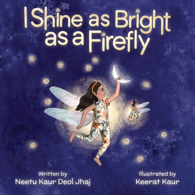 Neetu Kaur Deol Jhaj | I Shine as Bright as a Firefly | Taschenbuch | Englisch