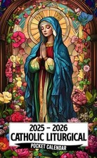 Catholic Liturgical Pocket Calendar 2025-2026: 2 Years Pocket Planner with Inspi