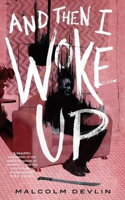 Malcolm Devlin And Then I Woke Up (Taschenbuch) (US IMPORT)
