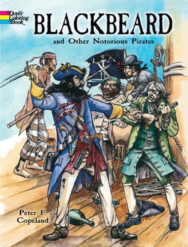 Blackbeard and Other Notorious Pirates Coloring Book by Peter F Copeland: Used