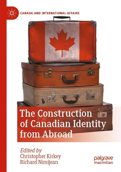 Christopher Kirkey (U. A.) | The Construction Of Canadian Identity From Abroad-image