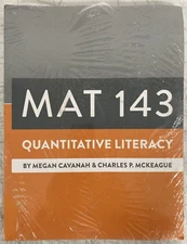 Mat 143: Quantitative Literacy w/Code By Megan Cavanah & Charles P. McKeague