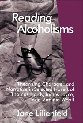 Reading Alcoholisms: Theorizing Character and Narrative in Selected Novels of Th