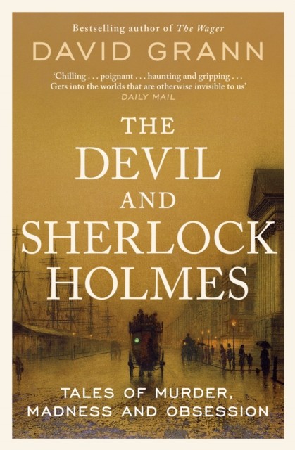 The Devil and Sherlock Holmes by David Grann (Paperback Book)