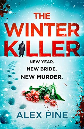 The Winter Killer: The new and most chilling book yet in the gri