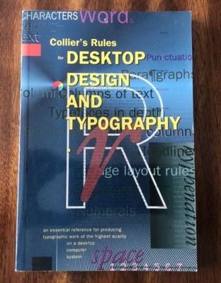 Collier's Rules for Desktop Design and Typography by David Collier (1990, PB)