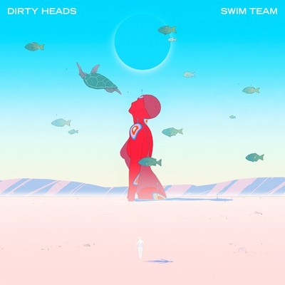 Dirty Heads - Swim Team [Explicit Content]