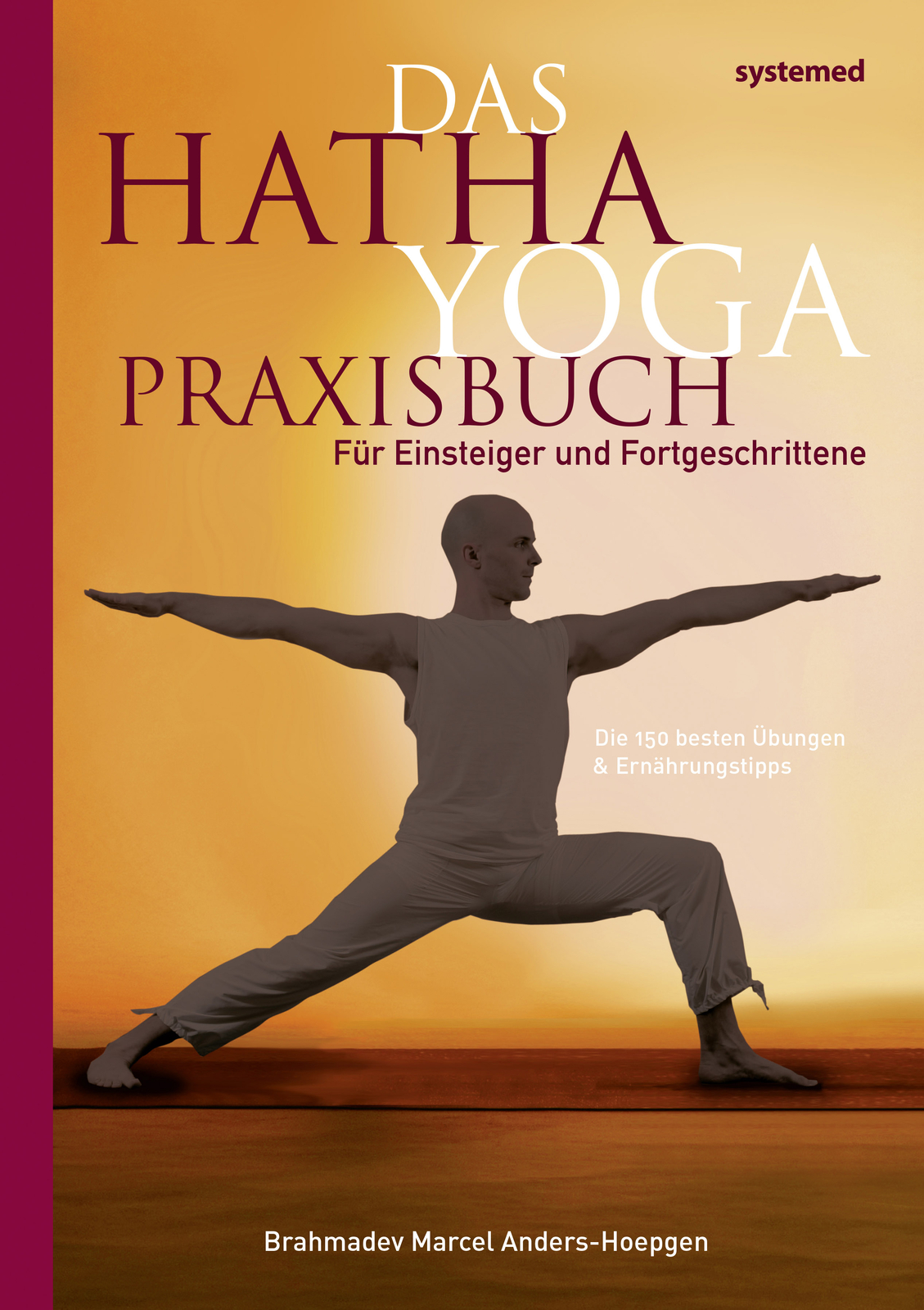 Thumbnail - Marcel Anders-hoepgen / Das Hatha Yoga Praxisbuch
