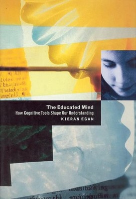 The Educated Mind: How Cognitive Tools Shape Our Understanding - hardcover E...