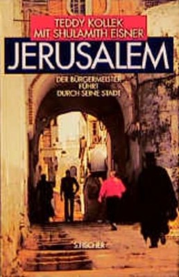 Jerusalem: Der Bürgermeister führt durch seine Stadt (Sachbuch (allgemein)) Der