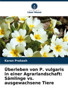 Karan Prakash | ÜBerleben Von P. Vulgaris In Einer Agrarlandschaft: SäMlinge...