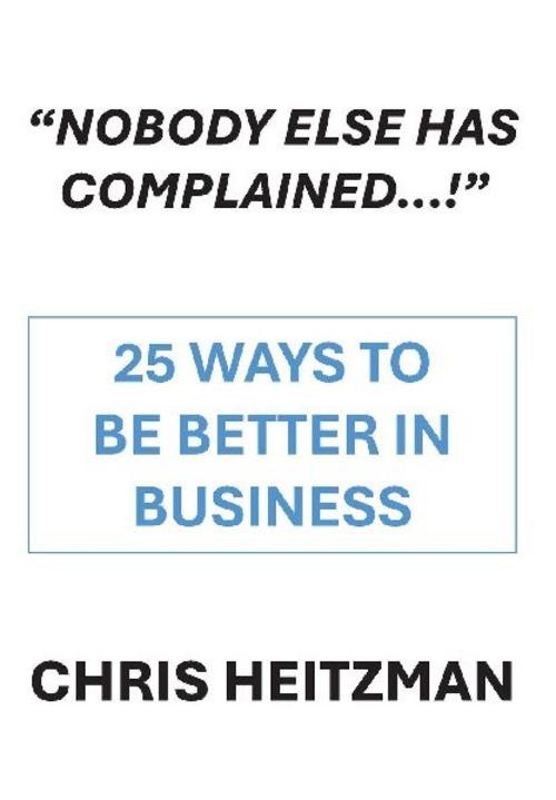 ""Nobody Else Has Complained,"" or Are You Just Not Listening? Chris Heitzm ...