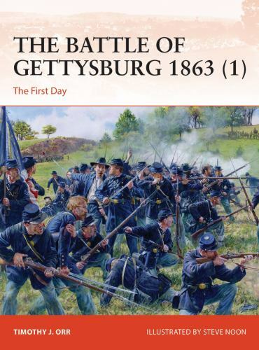 Battle of Gettysburg 1863 (1) : The First Day by Timothy J. Orr (2022, Trade ...