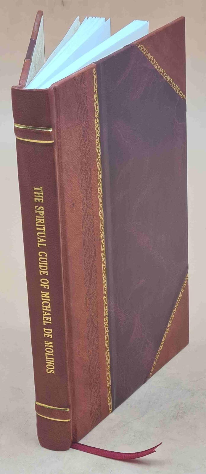 The Spiritual Guide Of Michael De Molinos 1885 [Leather Bound]