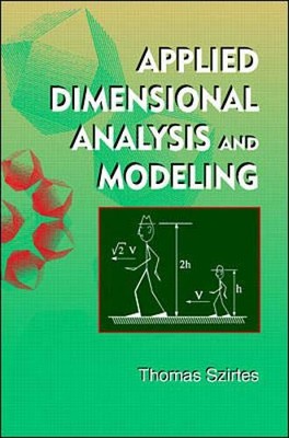 APPLIED DIMENSIONAL ANALYSIS AND MODELING By Thomas Szirtes - Hardcover **Mint**