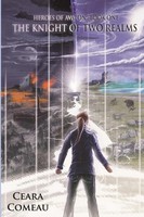 Heroes Of Avalon - Book One The Knight Of Two Realms Ceara Comeau Taschenbuch