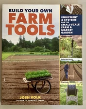 Build Your Own Farm Tools Equipment Systems for Small-Scale Farm & Market Garden
