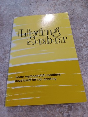 Living Sober : Some Methods AA Members Used For Not Drinking Paperback