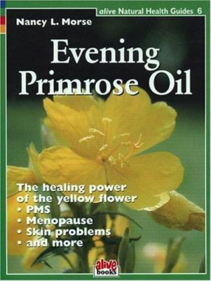 Evening Primrose Oil by Morse, Nancy L.