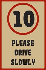 10 MPH Please Drive Slowly Safety Warning Sign, Speed Limit, Drive, School, Park
