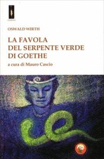 LIBRO LA FAVOLA DEL SERPENTE VERDE DI GOETHE - OSWALD WIRTH