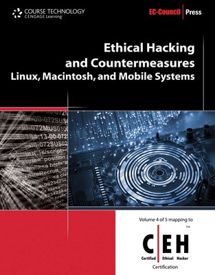 Ethical Hacking and Countermeasures: Linux, Macintosh, and Mobile Systems (E...