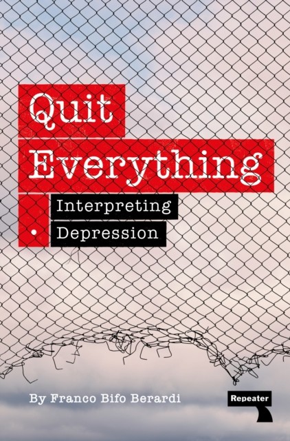 Quit Everything Interpreting Depression by Franco Berardi (Paperback Book) - Image 2