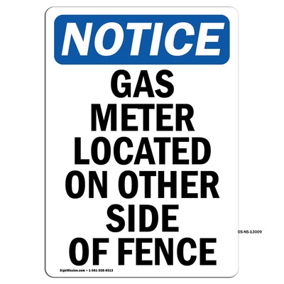 Gas Meter Located On Other Side Of Fence OSHA Notice Sign Metal Plastic Decal
