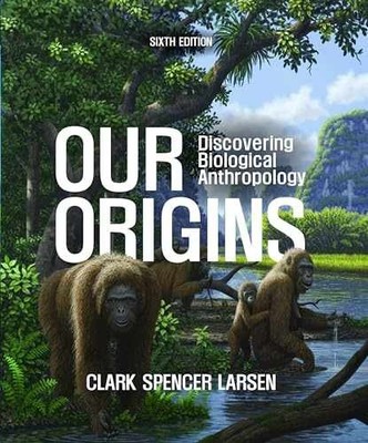 Our Origins - Paperback, by Larsen Clark Spencer - Very Good c