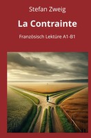 Stefan Zweig | La Contrainte: FranzöSisch LektüRe A1 - B1 | Taschenbuch (2025)